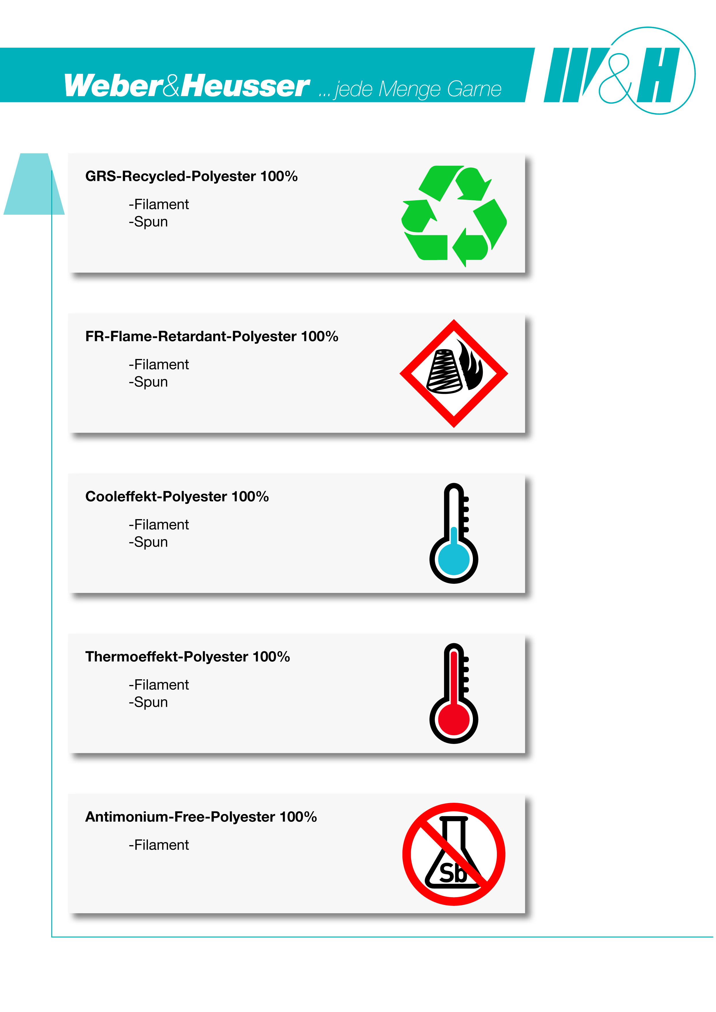 GRS-Recycled-Polyester 100% -Filament -Spun FR-Flame-Retardant-Polyester 100% -Filament -Spun Cooleffekt-Polyester 100% -Filament -Spun Thermoeffekt-Polyester 100% -Filament -Spun Antimonium-Free-Polyester 100% -Filament